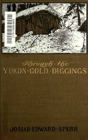 [Gutenberg 44038] • Through the Yukon Gold Diggings: A Narrative of Personal Travel